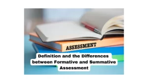 Definition and the Differences between Formative and Summative Assessment